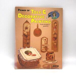 Vintage Arts and Crafts Book, Patterns and Instructions 1981 Primer of Decorativ